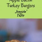 Apple Bacon Turkey burgers are a lighter option made with ground turkey and topped with turkey bacon, green apple slices, and a honey mustard spread.