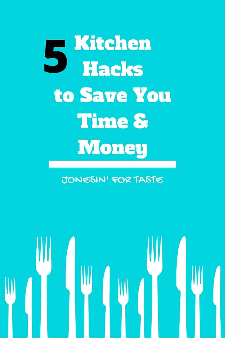 5 Kitchen Hacks to Save You Time and Money