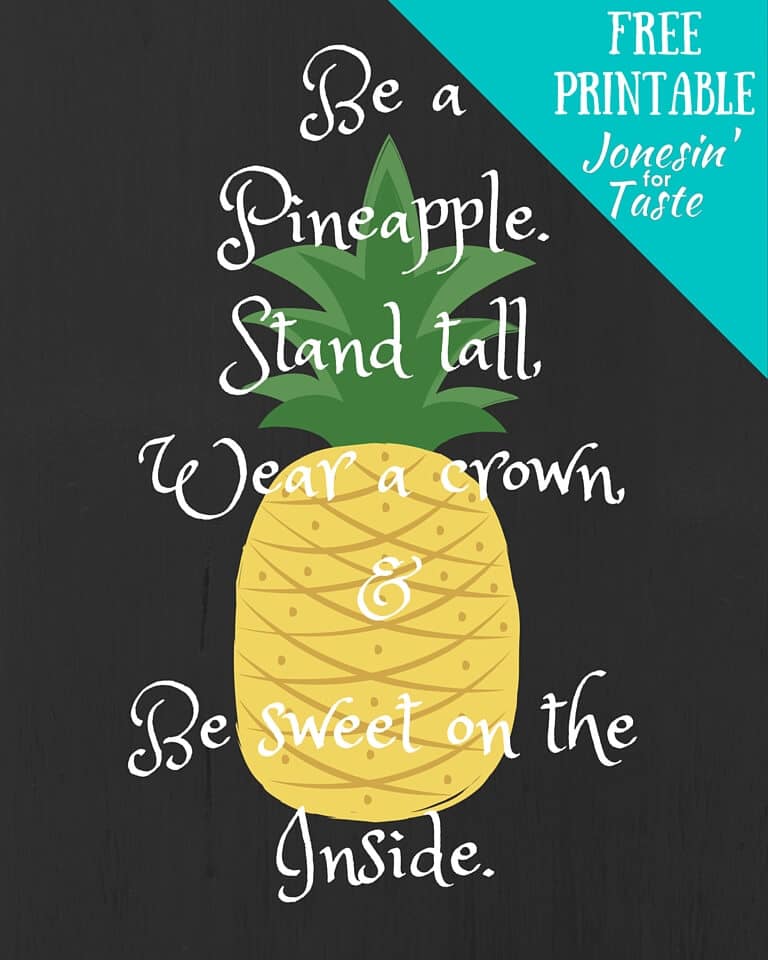 Be A Pineapple Free Printable- Perfect for the kitchen or anywhere else you need a little inspiration.
