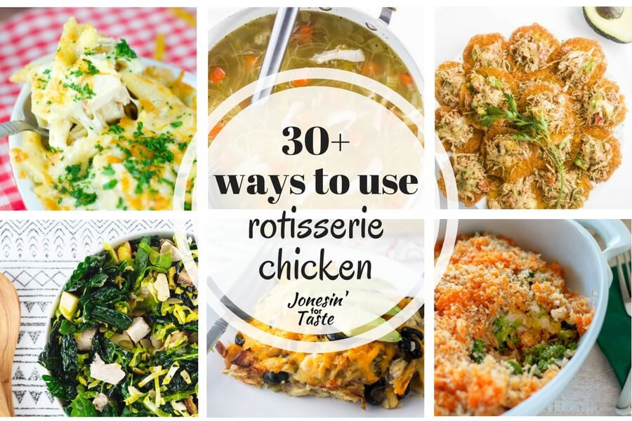 30+ Ways to Use Rotisserie Chicken