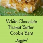 Easy White Chocolate Peanut Butter Cookie Bars use a cake mix base and creamy peanut butter and are chock full of white chocolate chips.