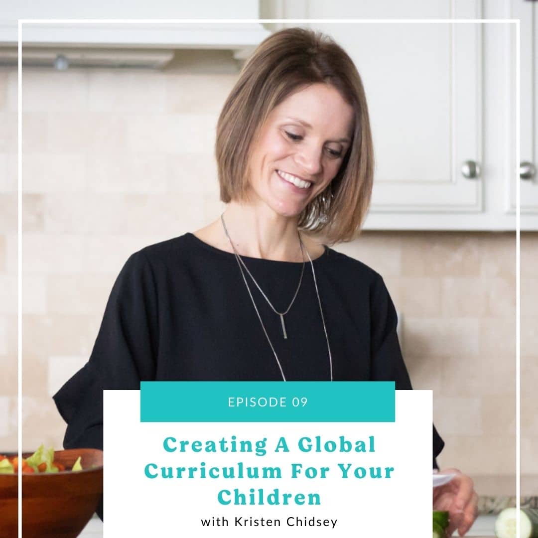 09: Developing a Global Curriculum for Your Kids
