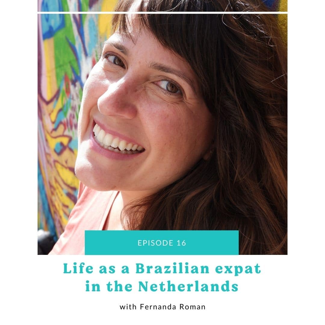 16: Life as a Brazilian Expat in the Netherlands