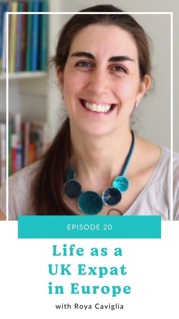a text and photo collage with a picture of a woman with brown hair and a bold bubble turquoise necklace smiling at the camera and text that says episode 25 life as a UK expat in Europe